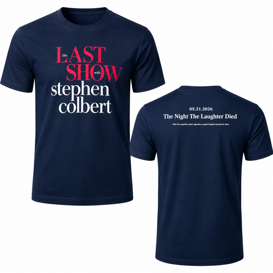 "THE LAST SHOW" with STEPHEN COLBERT Charity T-Shirt